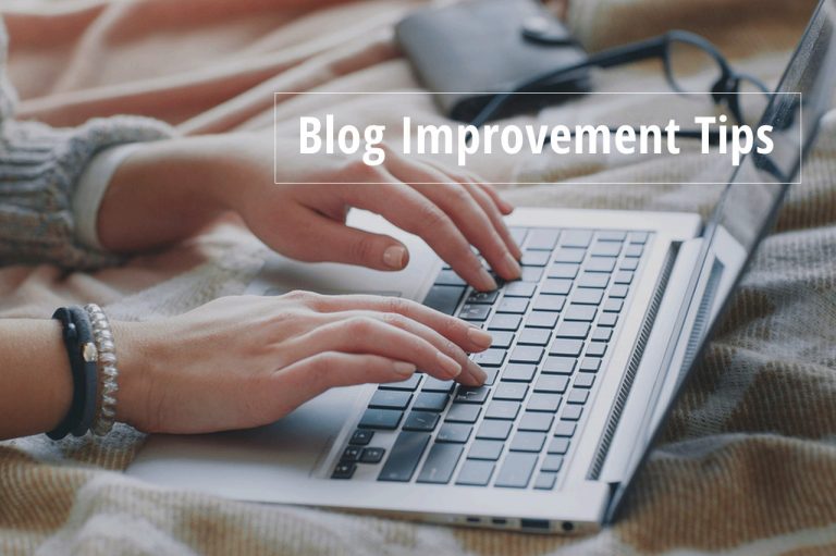 10 Blog Tips To Improve Your Blog Like A Pro
